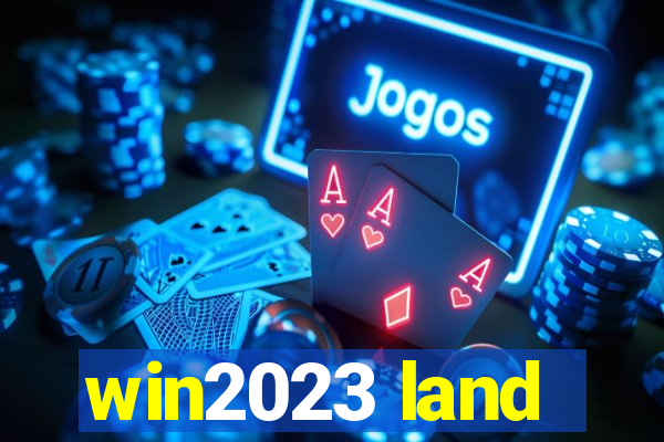 win2023 land